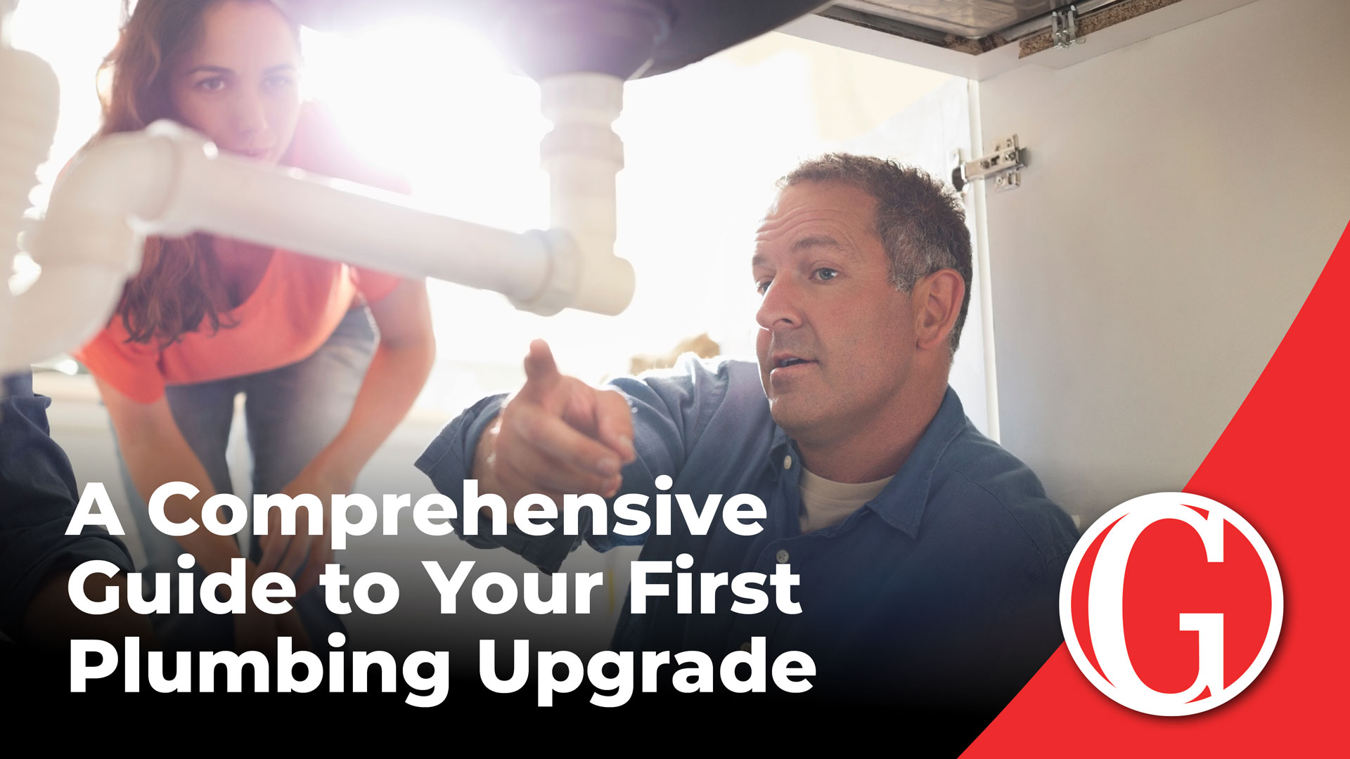 A Comprehensive Guide to Your First Plumbing Upgrade